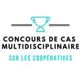 Concours de cas multidisciplinaire sur les coopératives